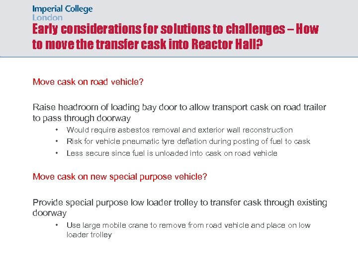 Early considerations for solutions to challenges – How to move the transfer cask into
