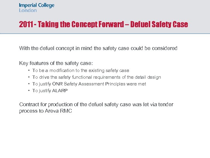 2011 - Taking the Concept Forward – Defuel Safety Case With the defuel concept