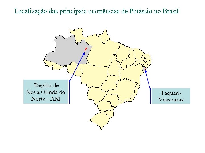 Localização das principais ocorrências de Potássio no Brasil 