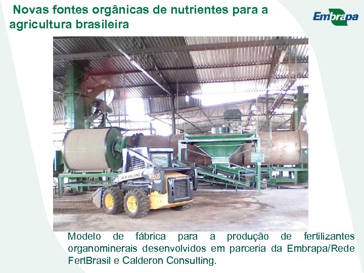 Novas fontes orgânicas de nutrientes para a agricultura brasileira Modelo de fábrica para a