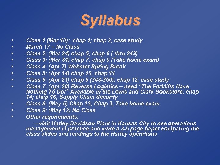 Syllabus • • • Class 1 (Mar 10): chap 1; chap 2, case study