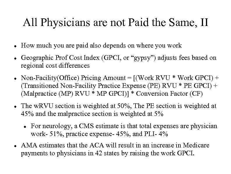 All Physicians are not Paid the Same, II How much you are paid also