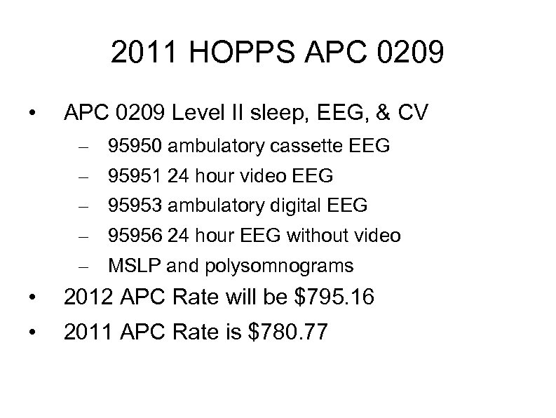 2011 HOPPS APC 0209 • APC 0209 Level II sleep, EEG, & CV –