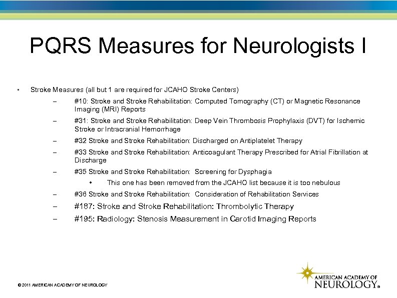 PQRS Measures for Neurologists I • Stroke Measures (all but 1 are required for