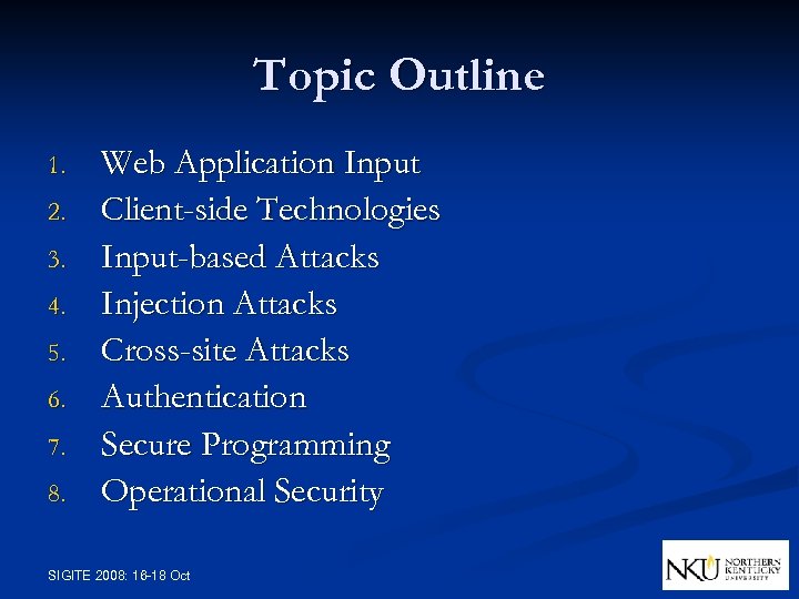 Topic Outline 1. 2. 3. 4. 5. 6. 7. 8. Web Application Input Client-side