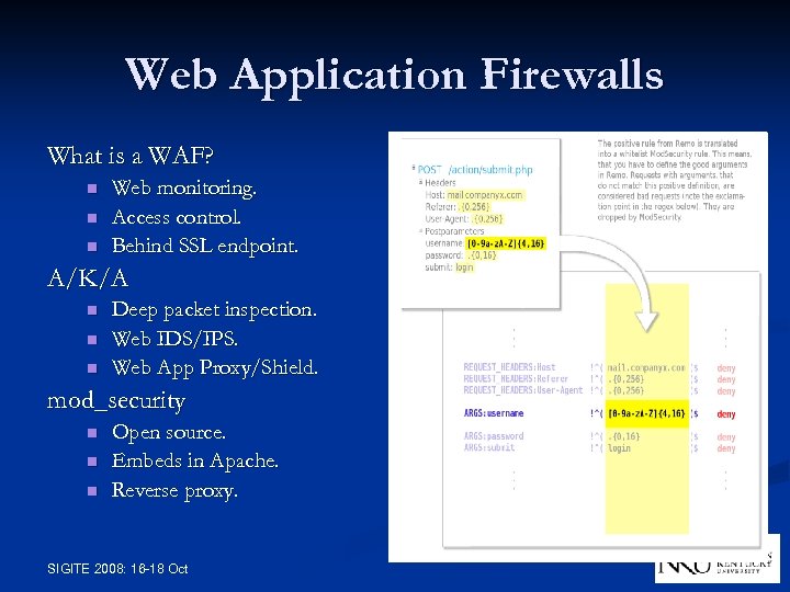 Web Application Firewalls What is a WAF? n n n Web monitoring. Access control.