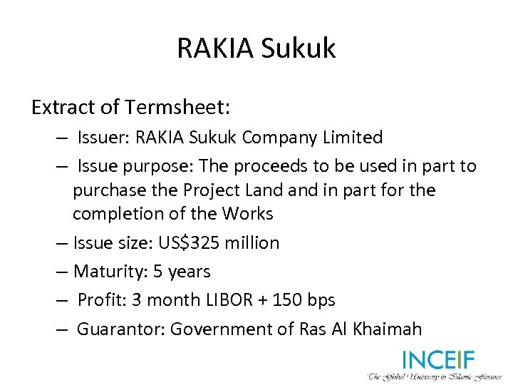 RAKIA Sukuk Extract of Termsheet: – Issuer: RAKIA Sukuk Company Limited – Issue purpose: