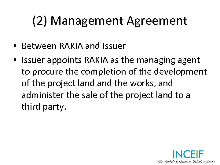 (2) Management Agreement • Between RAKIA and Issuer • Issuer appoints RAKIA as the