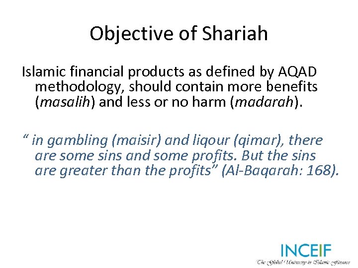 Objective of Shariah Islamic financial products as defined by AQAD methodology, should contain more