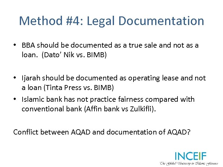 Method #4: Legal Documentation • BBA should be documented as a true sale and