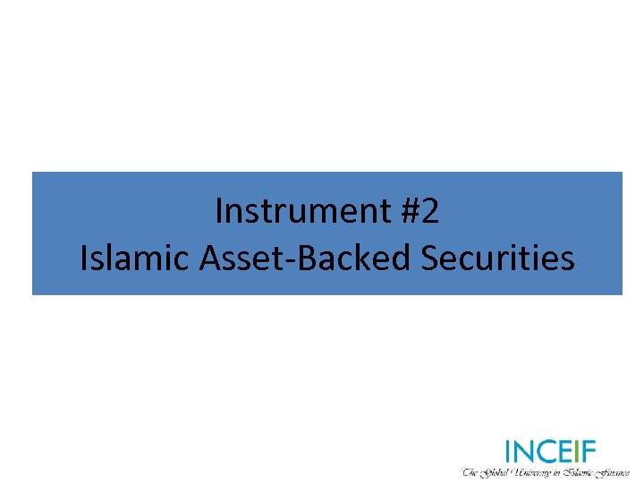 Instrument #2 Islamic Asset-Backed Securities 