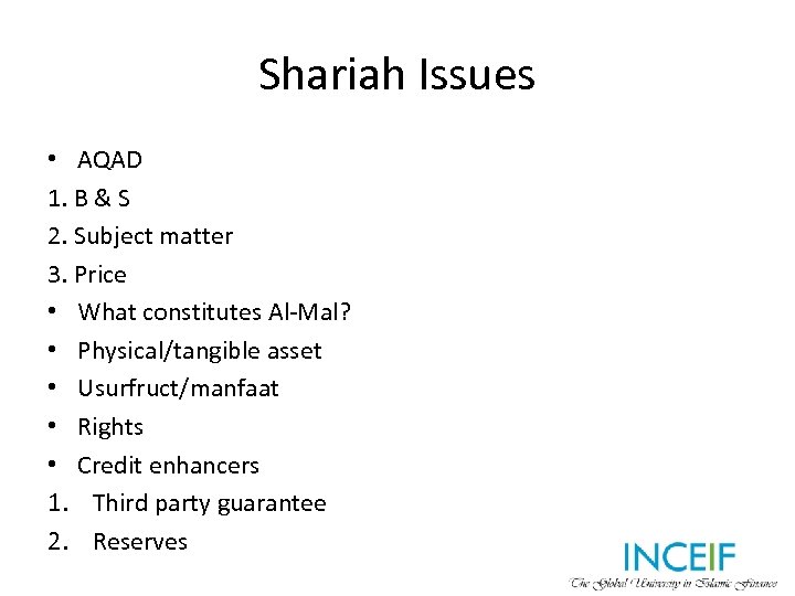 Shariah Issues • AQAD 1. B & S 2. Subject matter 3. Price •