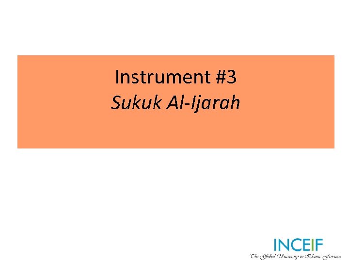 Instrument #3 Sukuk Al-Ijarah 