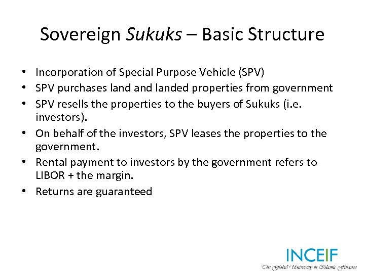 Sovereign Sukuks – Basic Structure • Incorporation of Special Purpose Vehicle (SPV) • SPV