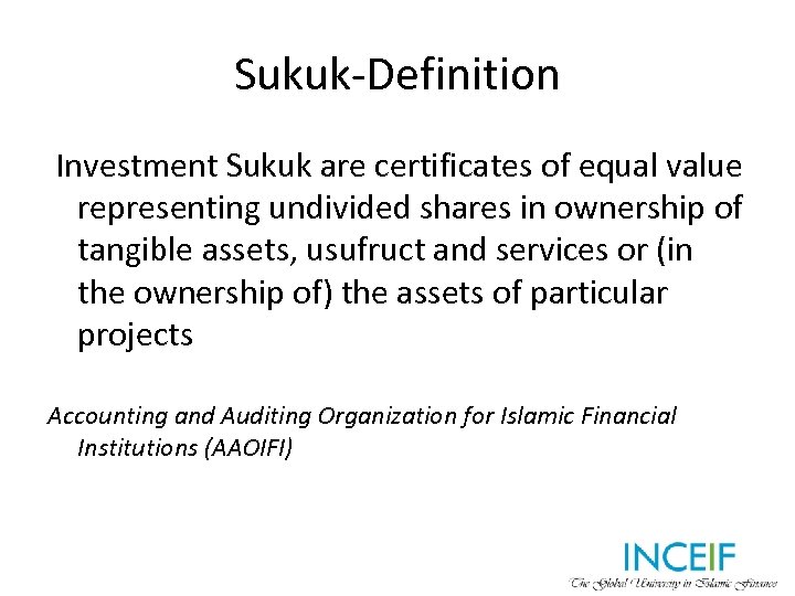 Sukuk-Definition Investment Sukuk are certificates of equal value representing undivided shares in ownership of