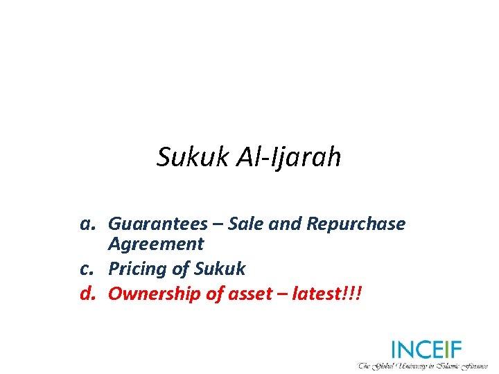 Sukuk Al-Ijarah a. Guarantees – Sale and Repurchase Agreement c. Pricing of Sukuk d.