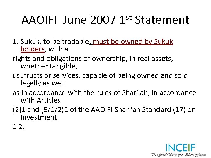 AAOIFI June 2007 1 st Statement 1. Sukuk, to be tradable, must be owned