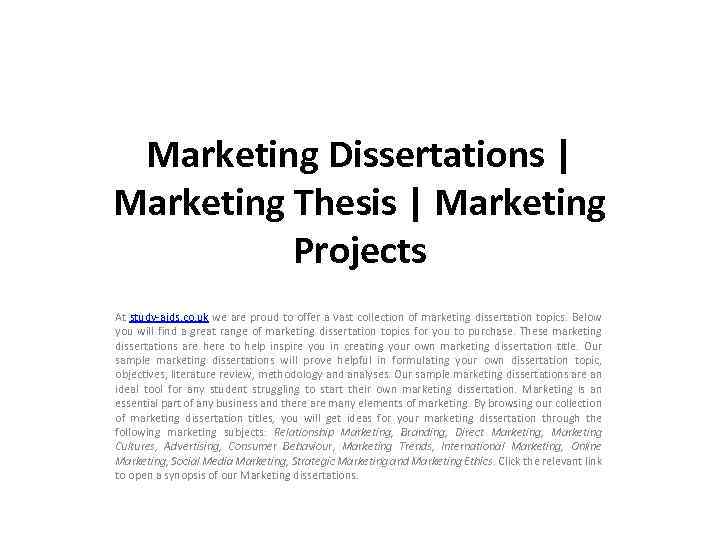 Marketing Dissertations | Marketing Thesis | Marketing Projects At study-aids. co. uk we are