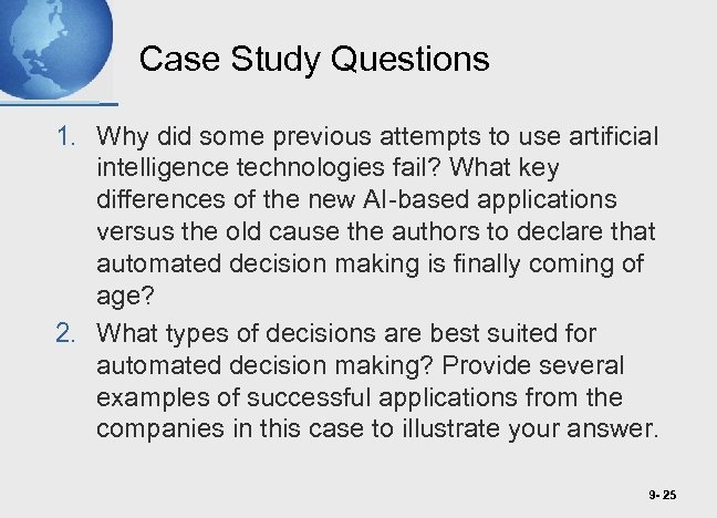 Case Study Questions 1. Why did some previous attempts to use artificial intelligence technologies