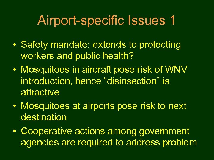 Airport-specific Issues 1 • Safety mandate: extends to protecting workers and public health? •