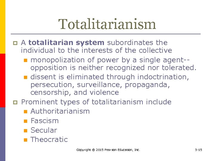 Totalitarianism p p A totalitarian system subordinates the individual to the interests of the