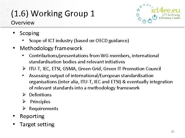 (1. 6) Working Group 1 Overview • Scoping • Scope of ICT industry (based