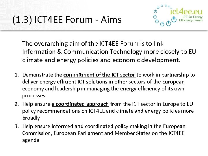 ICT 4 EE Forum To. R (1. 3) ICT 4 EE Forum - Aims