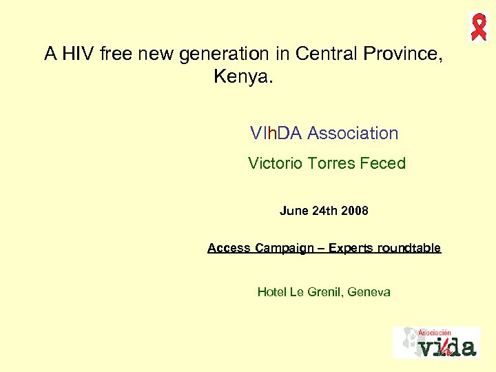 A HIV free new generation in Central Province, Kenya. VIh. DA Association Victorio Torres
