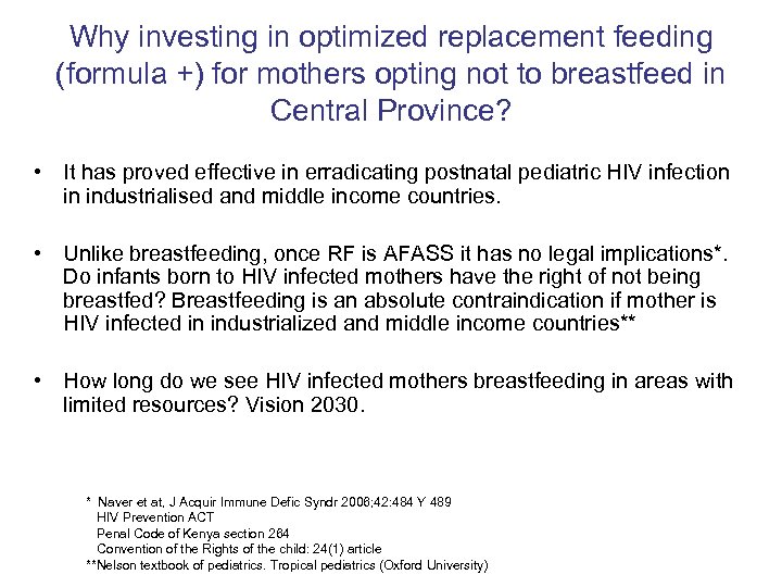 Why investing in optimized replacement feeding (formula +) for mothers opting not to breastfeed