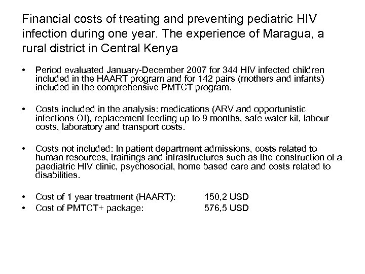 Financial costs of treating and preventing pediatric HIV infection during one year. The experience
