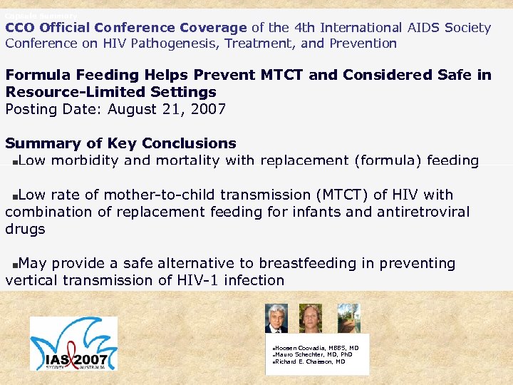 Capsule Summary CCO Official Conference Coverage of the 4 th International AIDS Society Conference