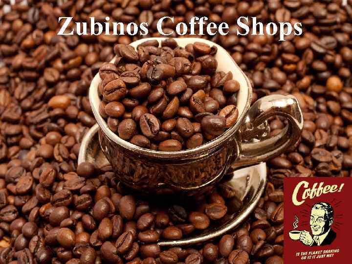 Zubinos Coffee Shops 