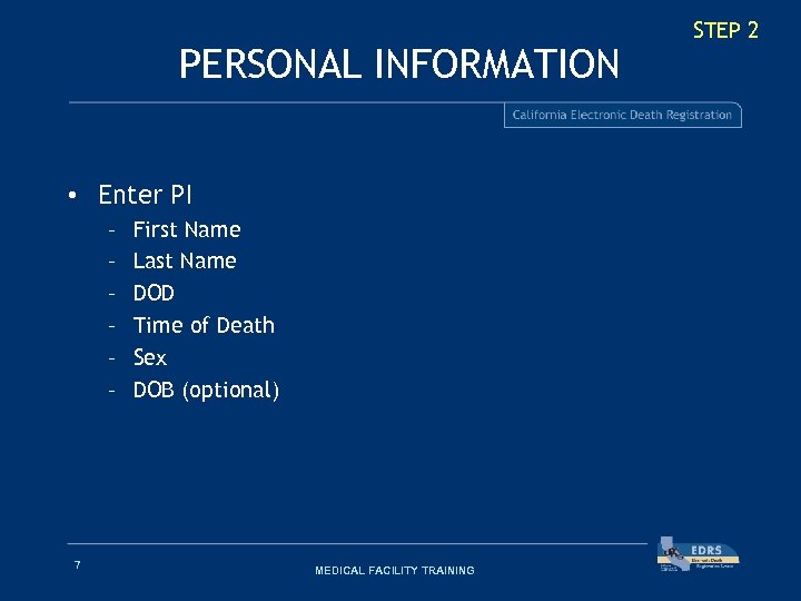 PERSONAL INFORMATION • Enter PI – – – 7 First Name Last Name DOD
