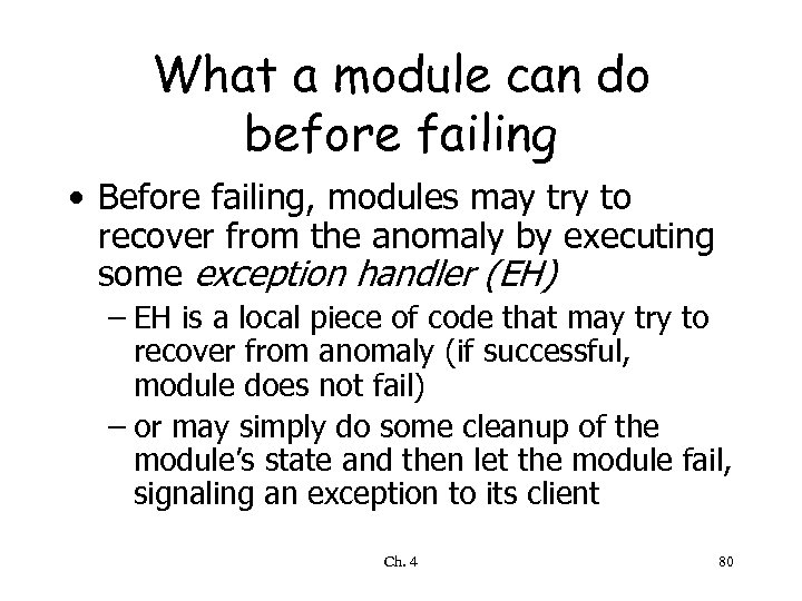 What a module can do before failing • Before failing, modules may try to