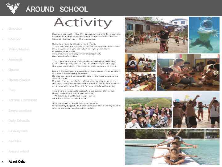 AROUND　SCHOOL • Overview • Location • Vision/Mission • Academic • Course • Communicative •