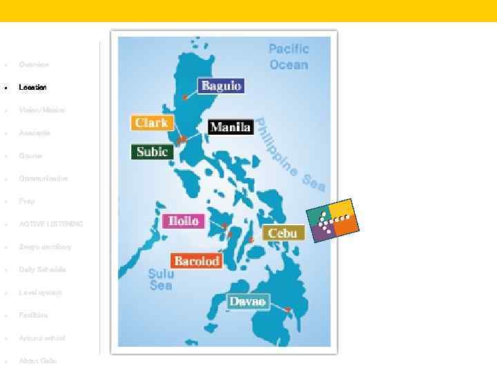  • Overview • Location • Vision/Mission • Academic • Course • Communicative •