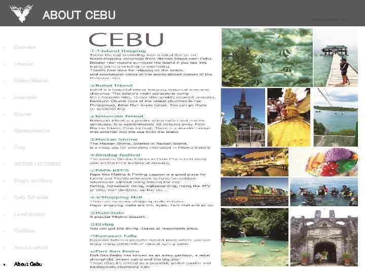 ABOUT CEBU • Overview • Location • Vision/Mission • Academic • Course • Communicative