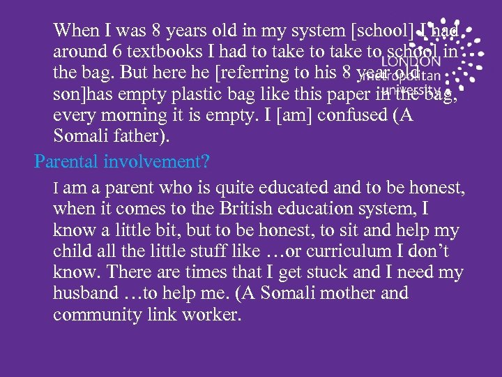 When I was 8 years old in my system [school] I had around 6