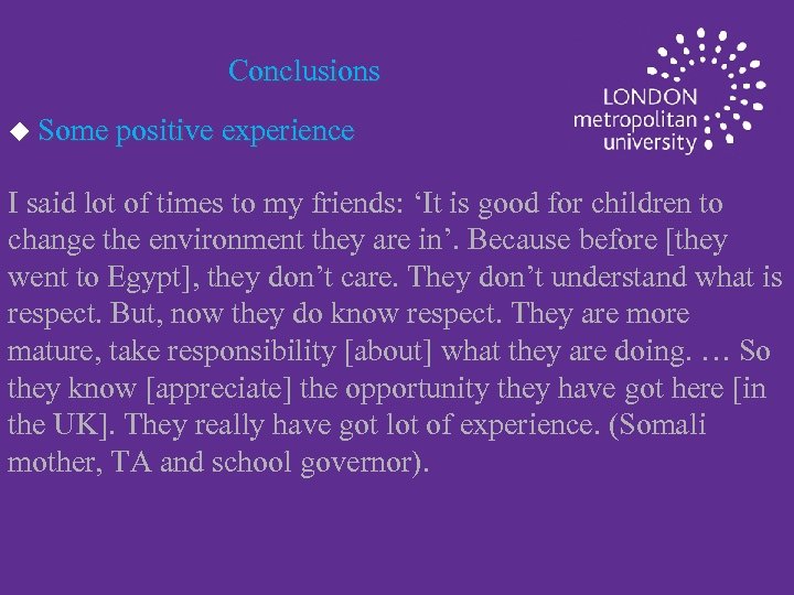 Conclusions u Some positive experience I said lot of times to my friends: ‘It