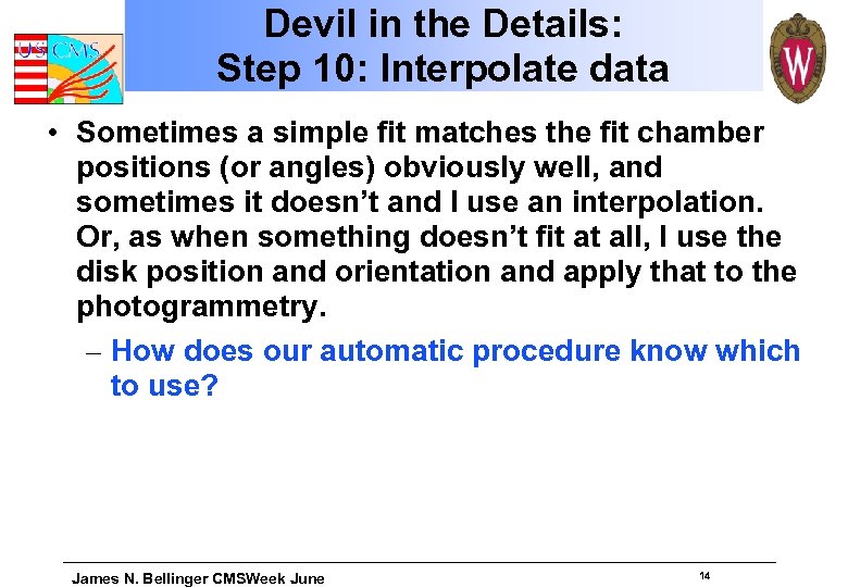 Devil in the Details: Step 10: Interpolate data • Sometimes a simple fit matches