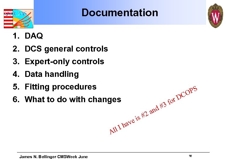 Documentation 1. DAQ 2. DCS general controls 3. Expert-only controls 4. Data handling 5.