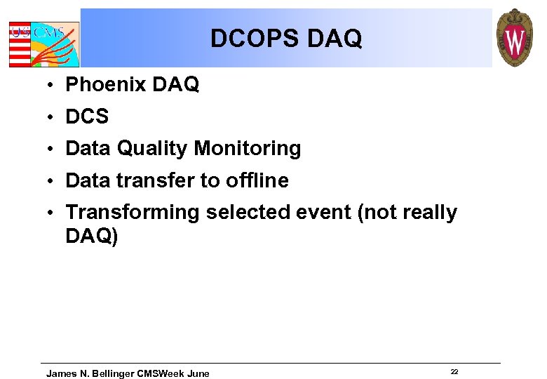 DCOPS DAQ • • • Phoenix DAQ DCS Data Quality Monitoring Data transfer to