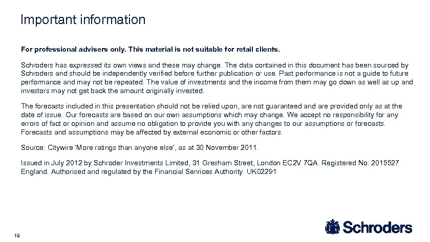 Important information For professional advisers only. This material is not suitable for retail clients.