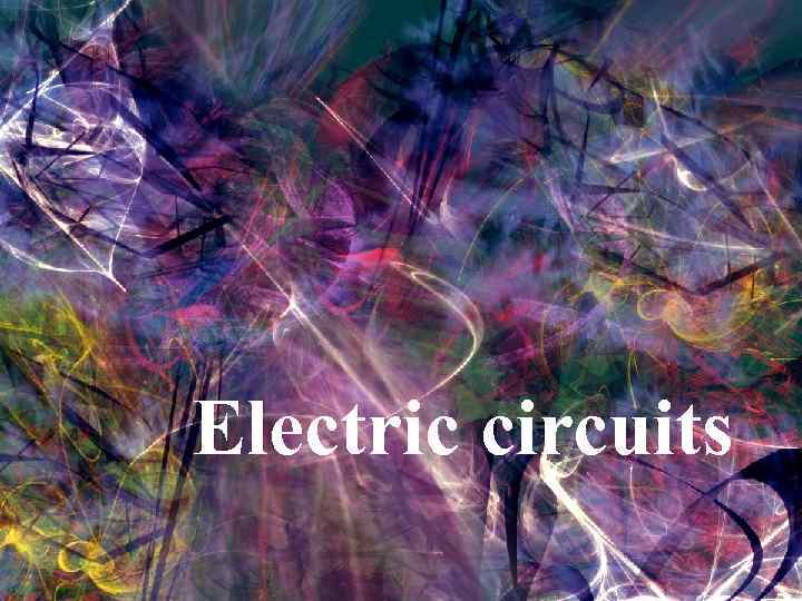 Electric circuits 