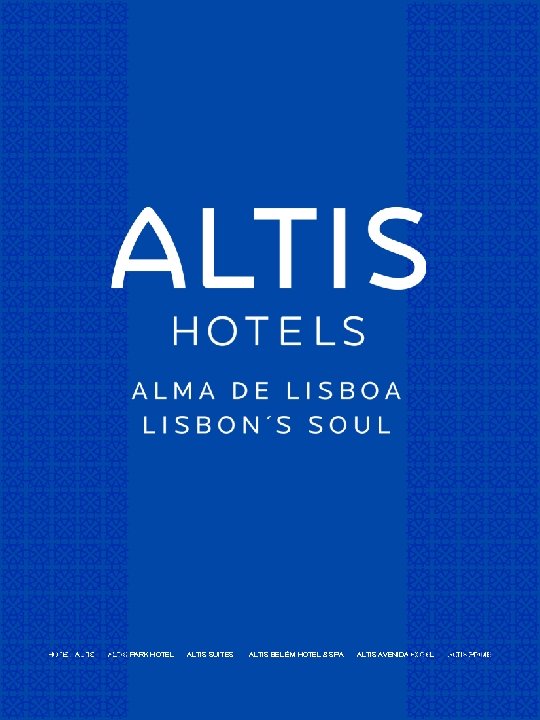 HOTEL ALTIS PARK HOTEL ALTIS SUITES ALTIS BEL ÉM HOTEL & SPA ALTIS AVENIDA