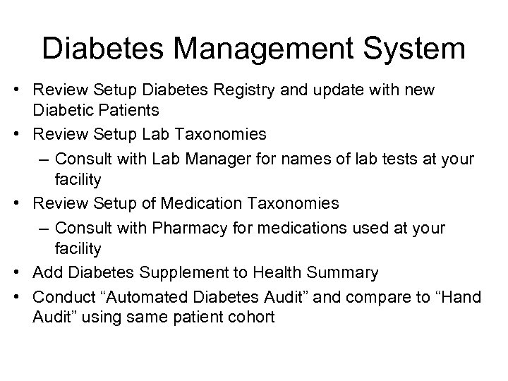 Diabetes Management System • Review Setup Diabetes Registry and update with new Diabetic Patients