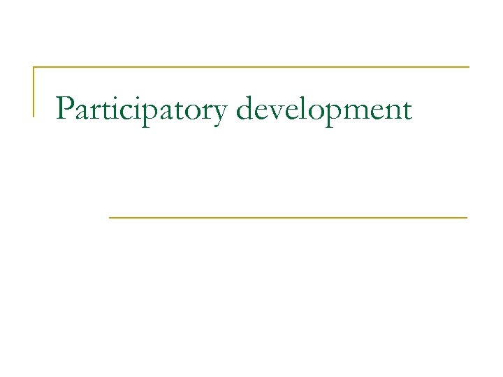 Participatory development 