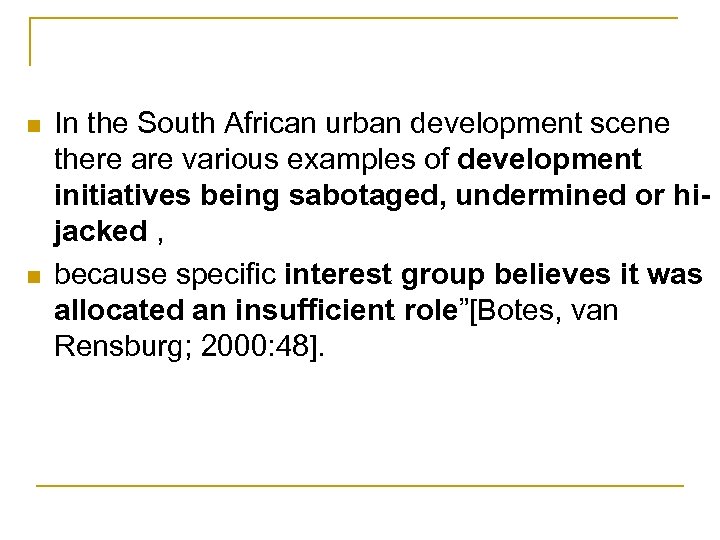 n n In the South African urban development scene there are various examples of