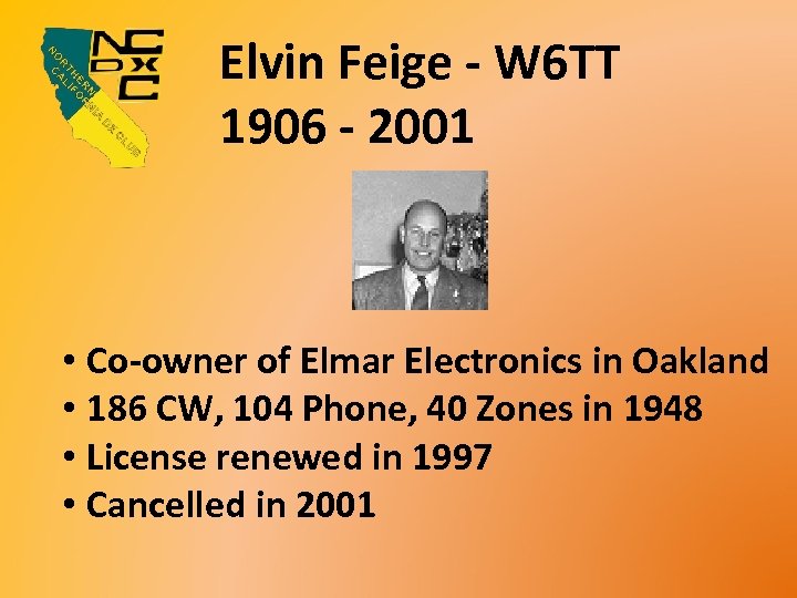 Elvin Feige - W 6 TT 1906 - 2001 • Co-owner of Elmar Electronics