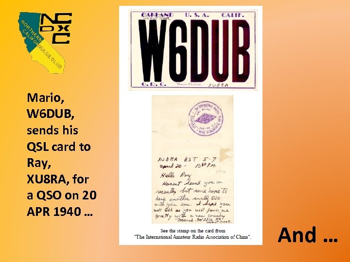 Mario, W 6 DUB, sends his QSL card to Ray, XU 8 RA, for